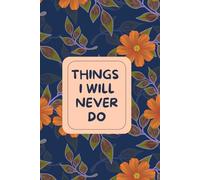 Blank Gag gift book | Things I will never do | Lazy people book gift