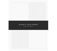 Blank & Grid Notebook: Perfect for Sketching, Engineering, Mathematics, Visual Thinking and Everyday Organization