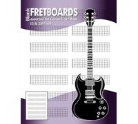 Blank Guitar FRETBOARD Manuscript-Paper Notebook. FINGERBOARD DIAGRAM sheets for Guitar or 6-String Bass.: by Manuscript MUSE (v1)