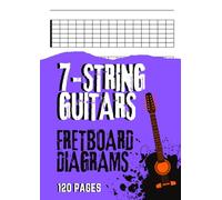 Blank Guitar Neck Notebook 8.27 x 11.69 for 7 String Guitar: 120 Pages | Guitar Fretboard Diagram Book for Musicians | A4