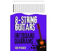 Blank Guitar Neck Notebook 8.27 x 11.69 for 8 String Guitar: 120 Pages | Guitar Fretboard Diagram Book for Musicians | A4