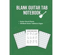 Blank Guitar Tab Notebook: Music Paper Sheet for Guitar with Blank Chord Diagrams and Guitar Chart Chords, 80 Pages - Large 8.5" x 11"