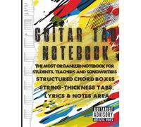 Blank Guitar Tab Notebook: Organized Tablature & Chord Boxes, Note Lines +Bonus | Manuscript paper for guitar students, teachers and songwriters
