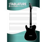 Blank Guitar TABLATURE plus STAVE Manuscript-Paper Notebook. TAB plus STAFF sheets for Guitar or 6-String Bass.: by Manuscript MUSE (v2)