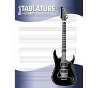 Blank Guitar TABLATURE plus STAVE Manuscript-Paper Notebook. TAB plus STAFF sheets for Guitar or 6-String Bass.: by Manuscript MUSE (v3)