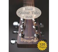 Blank Guitar Tabs Book: 6-String Blank Tab Paper for Guitar & Bass