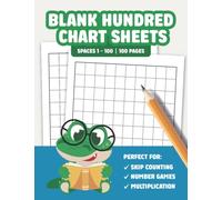 Blank Hundred Chart Sheets | Numbers 1 to 100 Worksheets: Practice Multiplication, Skip Counting and Number Games