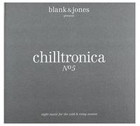Blank & Jones - Chilltronica Vol.5