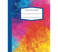 Blank Lined Paper 120 Page | Wide Ruled Composition Notebook 7.5×9.25 | Splat Tie Dye Blue Pink: Journal for Students Teens Kids Back to School