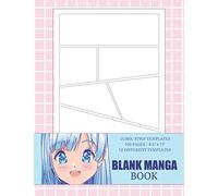 Blank Manga Book: Comic Strip Templates to Draw your Own Comics | Blank Storyboard Sketchbook
