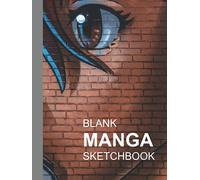 Blank Manga Sketchbook - Cartoon Layout to Create your Manga Stories - 120 Pages - Over 20 Different Templates - Blank Comic Book 8.25” x 11”: Blank Manga & Anime Sketchbook