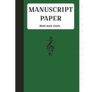 Blank Manuscript Music Sheet Paper: Music Composition Paper | 5-Line, 14 Staves, 100 Pages | Create Your Own Musical Masterpieces