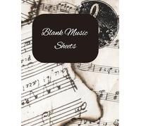 Blank Music Notebook: Staff Paper for Songwriting, Composition & Practice | Manuscript Paper