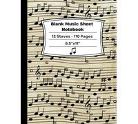 Blank Music Sheet Notebook With Music Guide: Designed For Musicians of All Levels. A Perfect Space to Capture Your Musical Ideas, From Song Writing to ... | 12 Staves | 8.5"x11 Large Print | 110 Pages