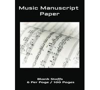Blank Music Sheets Notebook: Music Manuscript Paper for Musicians & Composers, Staff Paper Notebook for Writing Music, Blank Sheet Music Book - 8.5 x 11 inches | 100 pages