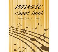 Blank Music sheets paper: Manuscript notebook | Blank music manuscript | Sheet music notebook | Music notes blank | 7 staff per paper | 8.5 x 11 inches