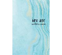 Blank Notebook with cover - Bro Ate and left no crumbs: Positive Vibes