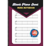 Blank Piano Sheet Music Notebook: Music Composition Notebook For Adults, Kids or Beginners with 5 Staves Per Page with Treble Clef And Bass Clef
