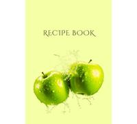 Blank Recipe Book: Make Your Own Custom Cookbook | Recipe Notebook with Writing Space for Favorite Recipes | Foodie Lovers Gift Ideas