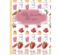 Blank Recipe Book to write in your own Recipes - Well structured full Page Interior - for your 100 favorite Dishes