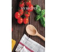 Blank Recipe Notebook: Organize, Create And Save Your Favorite Recipes In A Compact 5,5 X 8,5 Hardcover Journal
