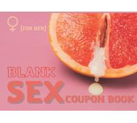 Blank Sex Coupon Book For Her: Girlfriend, Wife Valentine's Day Gift, Fillable Coupon Book, Gift For Her
