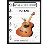Blank Sheet Guitar Notebook: Kids Music Notebook | Blank Sheet Guitar Music Manuscript Paper For Kids | Staff Paper Journal |