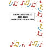 Blank Sheet Music Composition Notebook 150 pages 7.5 in x 10.24 in Music Composition Notebook for Song writing and recording 10 Staves: Sheet Music ... Guitaar, Keyboard and all musical instruments