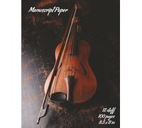 Blank Sheet Music Notebook: 100 Pages of Staff Paper for Piano, Guitar, and Songwriting Students