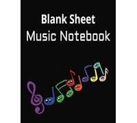 Blank Sheet Music Notebook: A Manuscript for Crafting Your Musical Vision | 100 Pages | 5- Line ,7 Staves Per Page | 8.5x11 Inches