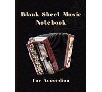 Blank Sheet Music Notebook for Accordions: 6 wide spaced staff sections per page. Line height .26" | 6.06mm. Great for beginners to professionals.
