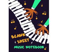 Blank Sheet Music Notebook: Perfect Music Notebook for Composers, Songwriters, Students, and Beginners - 8.5 x 11 Blank Music Staff Sheets for Writing Music, Compositions, and Notations