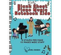 Blank Sheet Piano Music Notebook kids: Large stave manuscript paper, 6 staves per page, A fun and Easy to use Manuscript Book for Young Musicians