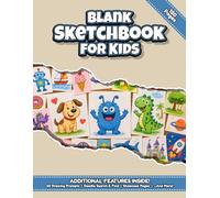 Blank Sketchbook for Kids: A Sketch Pad with 120 Blank Pages, Fun Drawing Prompts, a Doodle Search-and-Find, and Screen-Free Creative Activities