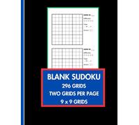 Blank Sudoku Book: 296 Soduku 9x9 Grid Templates - With Timer, Difficulty Tracker & Bold Borders, 2 Sudoku Per Page (Notebook For Adults & Kids) | 8.5 x 11 inches, 150 Pages
