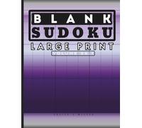 Blank Sudoku Large Print (Vol 26.1): Oversized Empty 9x9 Puzzle Grids Notebook for Seniors and Puzzle Lovers