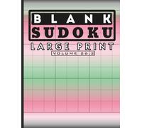 Blank Sudoku Large Print (Vol. 26.2): Oversized 9x9 Puzzle Grids for Seniors, Beginners & Puzzle Enthusiasts