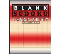 Blank Sudoku Large Print (Vol. 26.3): Huge 9x9 Grids for Seniors & Adults - Create Your Own Puzzles Easily