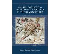 Blanka Misic Senses, Cognition, and Ritual Experience in the (Copertina rigida)