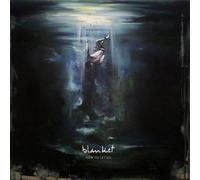 Blanket How to Let Go (Vinyl LP) 12" Album