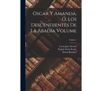 Blanquel Simón Oscar y Amanda, ó, Los descendientes de La Abadía Vol (Tascabile)