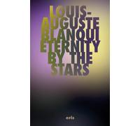 Blanqui Louis-Auguste Eternity By The Stars Book NUOVO