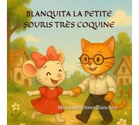 Blanquita la petite souris très coquine