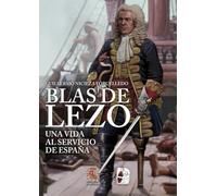 Blas de Lezo. Una vida al servicio de España