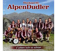 Blaskapelle Alpendudler - S'Leben Isch So Schian-Instrumental