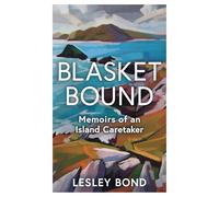 Blasket Bound: A personal voyage into the magic and memory of island life