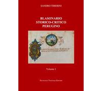 Blasonario storico-critico perugino. Vol. 1