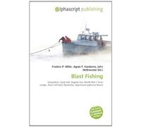 Blast Fishing: Ecosystem, Coral reef, Aegean Sea, World War I, Ernst Junger, Storm of Steel, Dynamite, Improvised explosive device