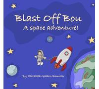 Blast off Bou: A space adventure!