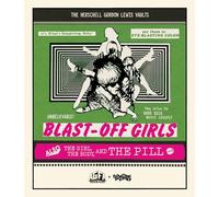 Blast-Off Girls + La ragazza, il corpo e la pillola